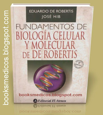 biologia celular y molecular de robertis descargar gratis